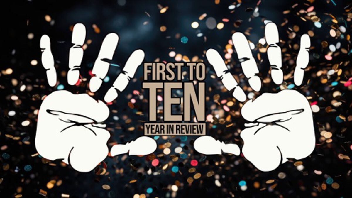First to Ten: Year in Review Edition image number 0